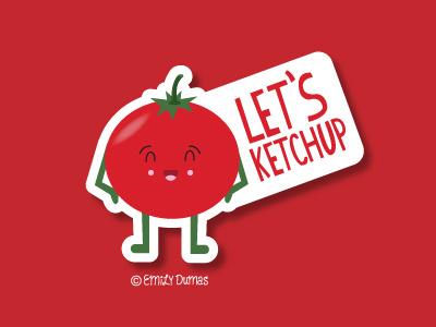 Lets Ketchup emily dumas funny ketchup pun punny tomato vector