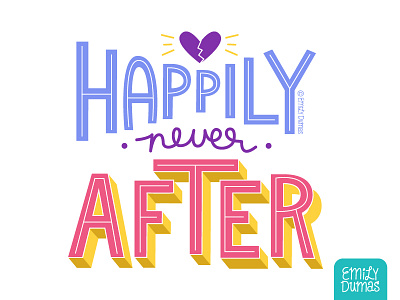 Happily Never After custom type emily dumas handlettering happily never after illustrator lettering not a font vector