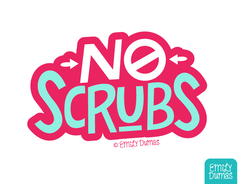No Scrubs emily dumas blue red tlc no scrubs handlettering lettering vector illustrator