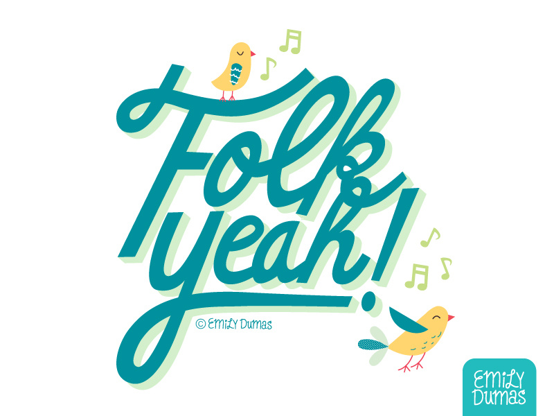 Folk Yeah! emily dumas notes music birds folk music handlettering lettering vector illustrator