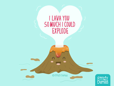 I Lava You so Much I could Explode | ©Emily Dumas emily dumas funny humor illustration illustrator pun vector volcano