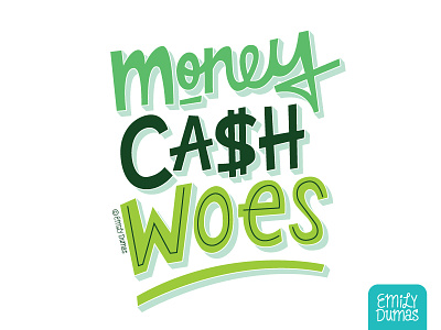 Money Cash Woes design emily dumas handlettering hip hop illustration illustrator lettering money vector