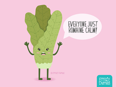 Romaine Calm! | ©Emily Dumas emily dumas food illustration foodpun funny illustration lettuce pun punny romaine vector vegetable