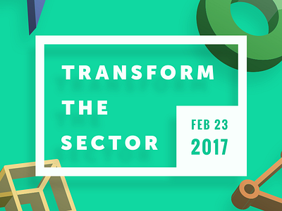 Transform The Sector 3d branding conference data event identity nonprofit typography vector