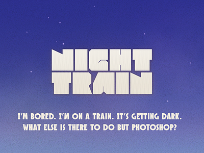 Night Train excercise photoshop random rendering travel