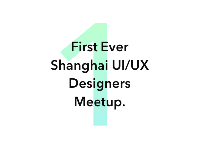 Shanghai UI/UX Designers Meetup October 21, 2015