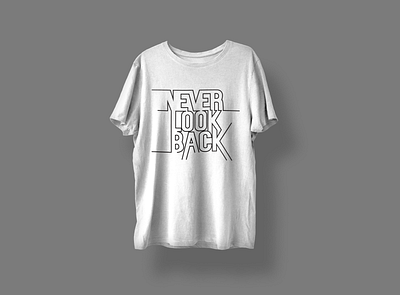 Never look back t-shirt design designbyniher graphic design illustration never look back t shirt design tshirt vector
