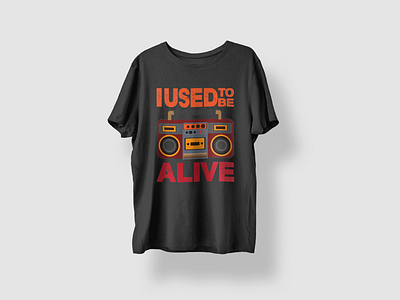 I used to be alive t-shirt for print