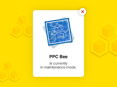 PPC Bee - maintenance error maintenance modal pop up ppc bee under construction
