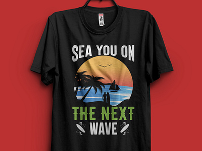 Sea You on The Next Wave T-Shirts Design.