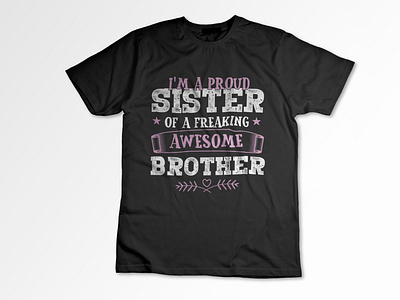 Proud Sister Birthday Gift T-Shirt Design awesome brother birthday girl brother shirt design brother t shirt design custom t shirt design illustration mahfujur rahman pod t shirt design print print on demand design proud prother t shirt proud sister sister birthday gift sister love sister shirt design sister t shirt sister t shirt design sistertees trendy t shirt typography