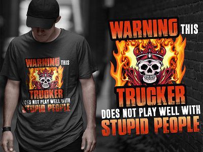 Warning this trucker does not play well T-Shirt Design