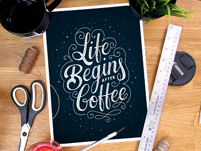 Life Begins After Coffee coffee hand lettering lettering quote typography