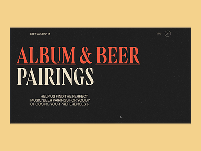 Brews & Grooves: Pairings album and beer beer and music pairings branding brews and grooves design digital product graphic design mobile product design motion design product design typography ui ui animation ux web web design website