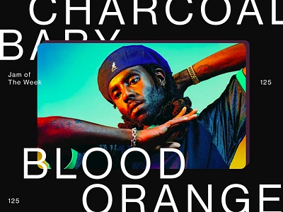 Jam of The Week | 125 blood orange bloom cover design design graphic design illustration jam jam of the week music product design rnb singer steryogum typography ui web web design website