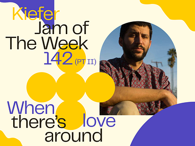Jam of the Week 142 (Pt.II) album art art direction branding creative direction design graphic design illustration jam of the week jazz kiefer lofi music typography ui web website