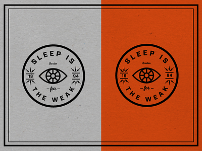 Sleep Is For The Weak badge color cool illustration logo thing type