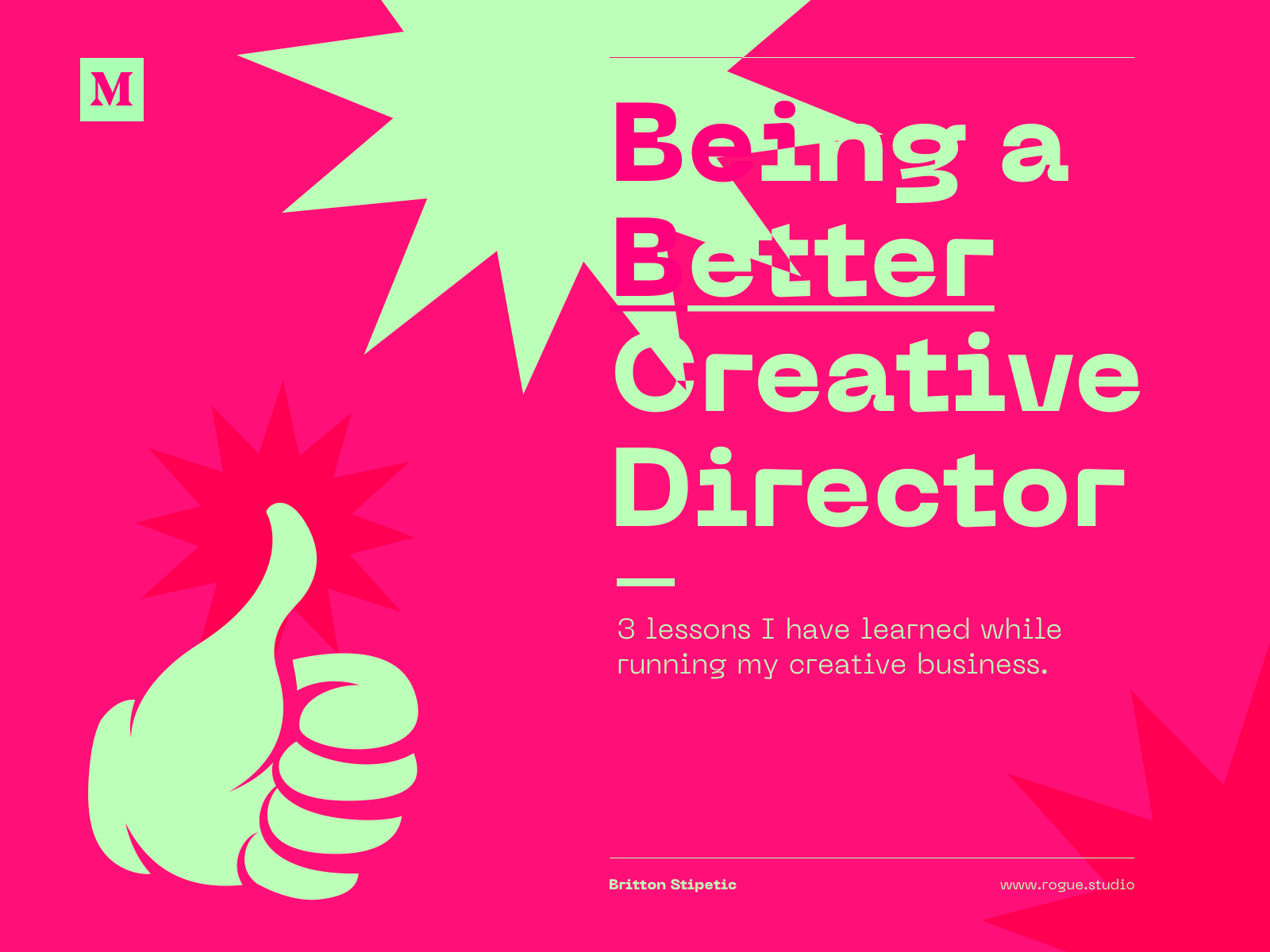 Being a Better Creative Director by Britton Stipetic on Dribbble