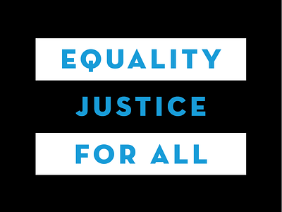Equality. Justice. For All.