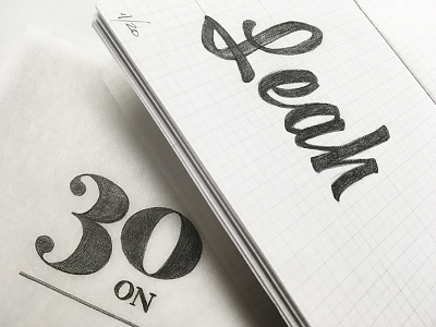 Sketches from 30 on 30 30 birthday branding lettering sketches