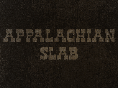 Appalachian Slab