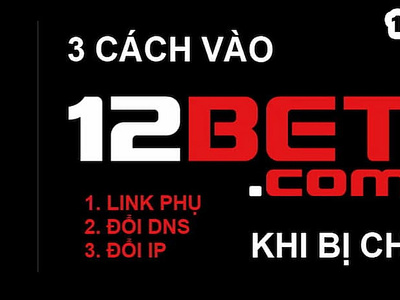 Link vao 12Bet chat luong cao luon cap nhap 12betup