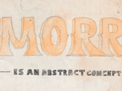 Tomorrow is an Abstract Concept handdrawn illustration type typography watercolor
