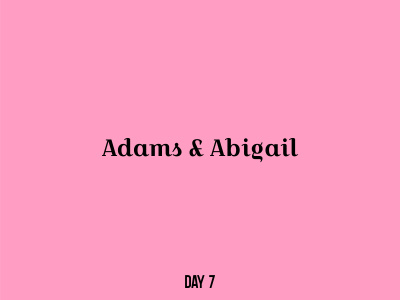 Day 7 Adam & Abigail