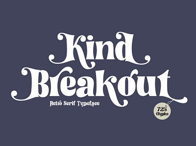 Kind Breakout - Retro Font animation app blogger branding design font graphic design icon illustration illustrations logo minimal signatures typogaphy typography ui ux vector web weddingfont