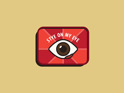 "Stye on my eye" Badge