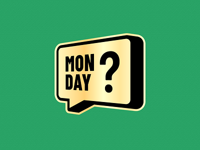 "Monday?" -  Sticker