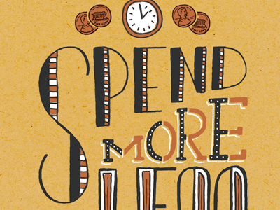 Spend More... handlettering illustration lettering typography