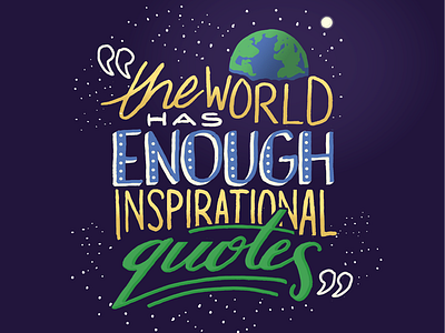 The world has enough inspirational quotes