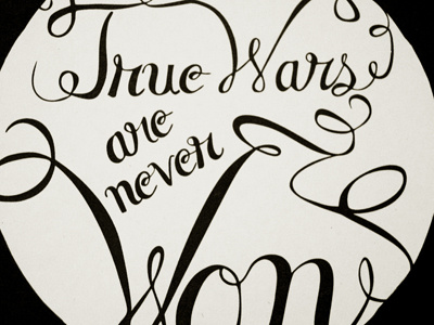 True Wars Are Never Won e.e cummings handlettering letterpress poetry print script typography