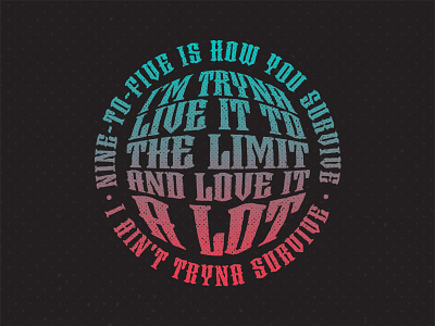 ...live it to the limit and love it a lot gradient gradient color hip hop jay z lyrics quote type type art typography