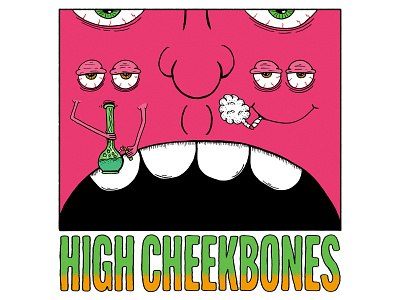 High Cheekbones bong funny illustration hand drawn hand type illustration joint lowbrow lowbrow art marijuana weed