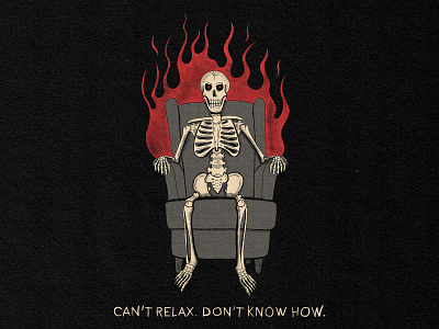 Relax? chair fire hand drawn hand type illustration relax skeleton