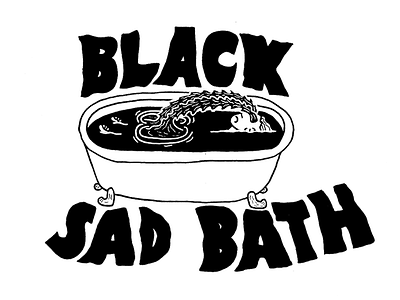 Black Sad Bath bath black sabbath crying doodle hand type illustration sad type typography