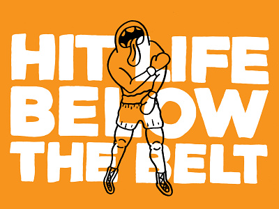 Hit Life Below The Belt boxing hand drawn hand type illustration marker drawing motivational pen and ink sports