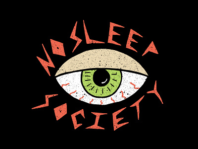 No Sleep Society a weeks work eye hand drawn hand type illustration no sleep typography