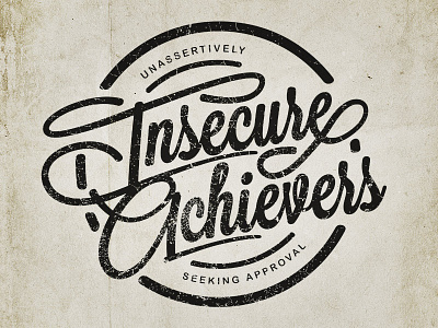 Insecure Achievers