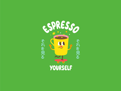 Espresso yourself ;)