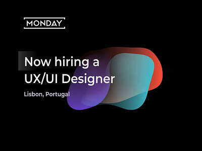Monday: Hiring UX/UI Designer careers design designer designers experience hiring interface lisbon monday sketch ui ux ux design uxui web