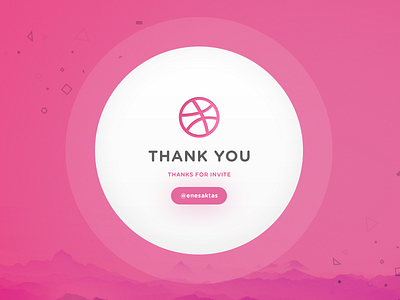 Thanks For Enes dribbble invite invite thank thank thank you