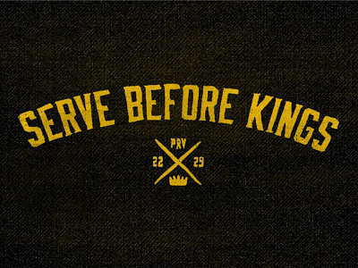 Serve Before Kings