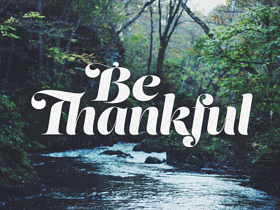 Be Thankful poster print texture thankful type typography unsplash