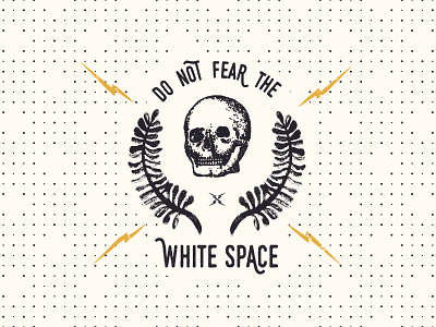 Do Not Fear the White Space hand drawn lighting pattern sketch skull space texture white white space wreath