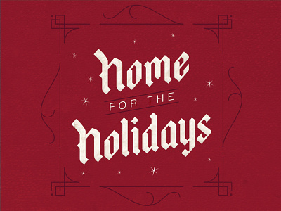 Home for the Holidays branding design flat holidays home for the holidays illustration lettering type typography vector web wip