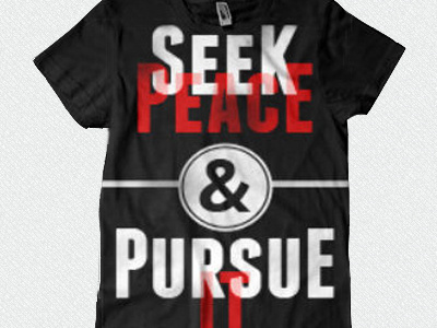 Seek Peace contest fun shirt soli deo gloria