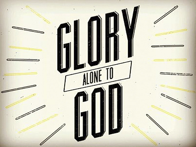 Glory alone to God